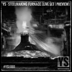 Steelmaking Furnace [Live #YSL001 | Preview]