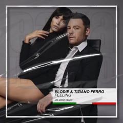 Elodie & Tiziano Ferro - Feeling (MR.MARA Remix) [BUY=FREE DOWNLOAD]