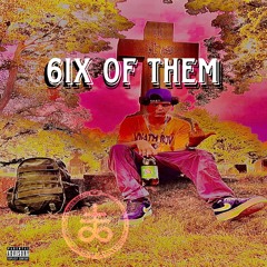 6IX OF THEM [LYRICS IN DESC] prod. TvffyH0micid3 & Me