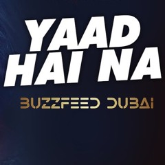 YAAD HAI NA DJ BUZZFEED FT MUSA GUGU Special