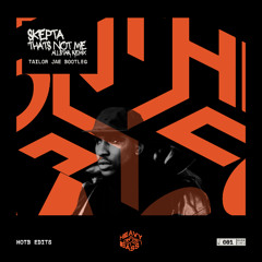 HOTB 001 - Skepta -That's not me allstar remix (Tailor Jae Bootleg)
