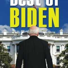 Read KINDLE 📦 Best of Biden by  Howard G. Peretz KINDLE PDF EBOOK EPUB