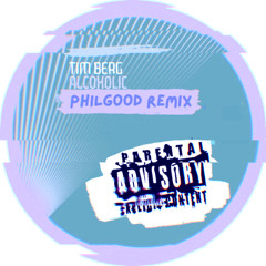 Alcoholic (Philgood Remix)