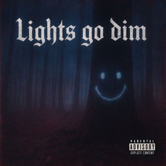 lights go dim (prod. ni-il x sorrow bringer)