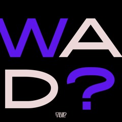 뭐해?(WAD?)