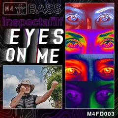 INSPECTAFILF - EYES ON ME (M4FD003) [FREE DOWNLOAD]