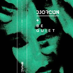 DJ ORCUN - Be Quiet