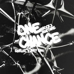 One Chance (Garlax x ZNFY Edit)