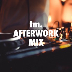 Afterwork Mix Deep Minimal 30.07.2021