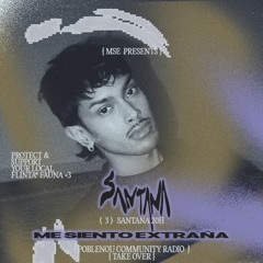 ꒰ ♡ ꒱ MSE | pnc_radio | SANTANA