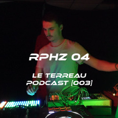 RPHZ 04 - Le Terreau / Podcast Hipes Techno [003]