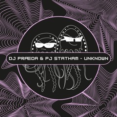 01. DJ Praeda X PJ Statham - Unknown (Free Download) [PFS-EP06]
