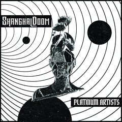 Shanghai Doom - Platinum Artists
