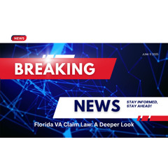 Florida VA Claim Law_ A Deeper Look