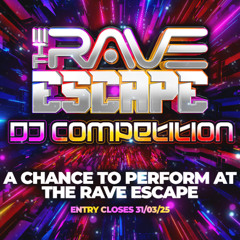 The Rave Escape Competition Entry