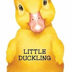 Access KINDLE 📫 Little Duckling: A Mini Read-Aloud Board Book for Babies and Toddler