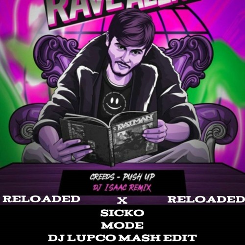 Push Up X Sicko Mode Reloaded (DJ Lupco Mash Edit)
