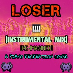 Loser by Charlie Puth - Piano Recreation Cover [Re-Imagined Instrumental Mix]