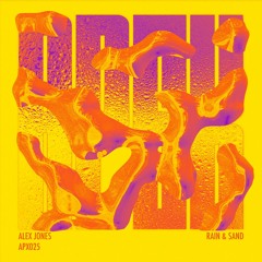 APX025 - Alex Jones - Rain & Sand