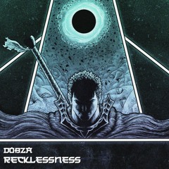 Dobza - Recklessness [6K FREE DOWNLOAD]