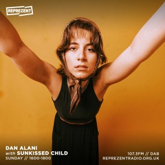 Dan Alani on Reprezent Radio with Sunkissed Child - Sunday 13th November