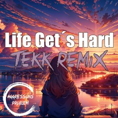 Life get´s Hard - iilliaa TEKK REMIX [160 BPM]