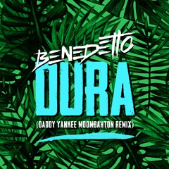 Daddy Yankee - Dura (Benedetto Moombahton Remix)