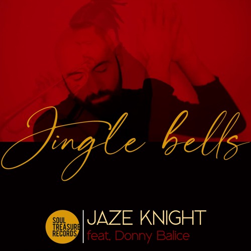 [Neo-Soul • Christmas] Jaze Knight • Jingle Bells [Soul Treasure Records™]