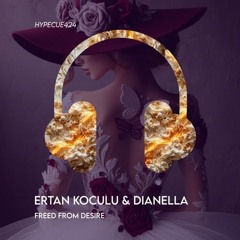 Ertan Koculu, DJ Dianella - Freed From Desire