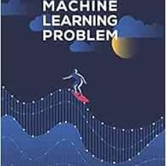 Read [PDF EBOOK EPUB KINDLE] Approaching (Almost) Any Machine Learning Problem by Abh