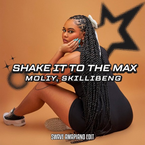 MOLIY, Skillibeng - Shake It To The Max (Swave Amapiano Edit)