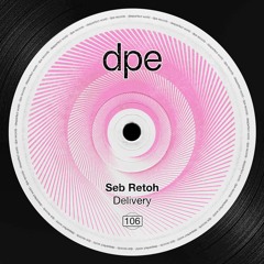 Seb Retoh - Delivery (Original Mix)