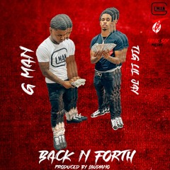 G Man & TLG Lil Jay - Back N' Forth