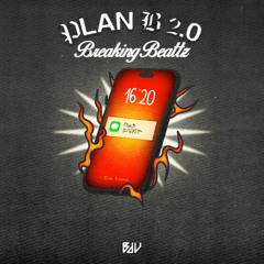 Breaking Beattz - Plan B 2.0 (Radio Edit)