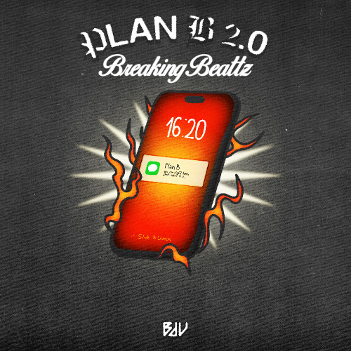 Breaking Beattz - Plan B 2.0 (Radio Edit)