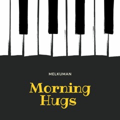 Morning Hugs