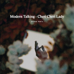 Modern Talking - Cheri Cheri Lady (ShemoW Remix)