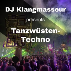 Klangmasseur presents Tanzwüsten-Techno 2025