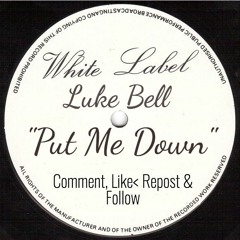 Luke Bell - Put Me Down (Garage Mix) (SC Preview)
