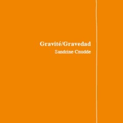 Gravité/Gravedad de Sandrine Cnudde