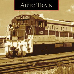 [Access] KINDLE 📙 Auto-Train (Images of Rail) by  Wally Ely EPUB KINDLE PDF EBOOK
