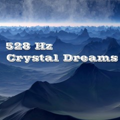 528Hz CrystalDreams, Calm ambient for relaxation, Free download