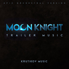 Moon Knight Trailer Theme (Day n Nite) (Epic Soundtrack)