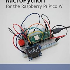 [VIEW] KINDLE PDF EBOOK EPUB MicroPython for the Raspberry Pi Pico W: A gentle introd