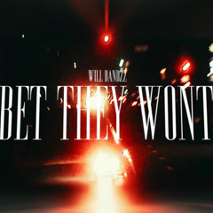 Bet They Won’t