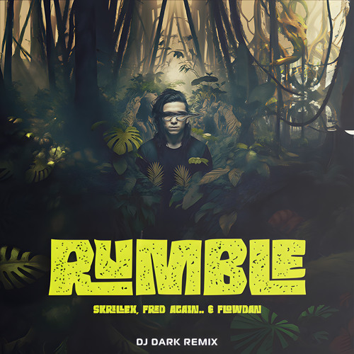 Skrillex, Fred again.. & Flowdan - Rumble (Dj Dark Remix)