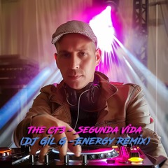 THE CF3 - Segunda Vida (DJ Gil G Energy Remix 2024)