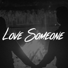 Love Someone | Acoustic Cover