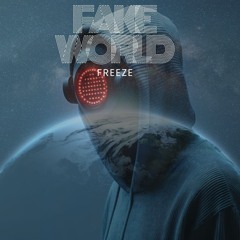 Fake World Freeze