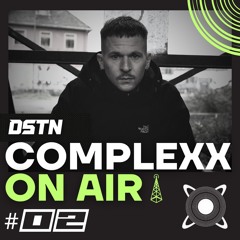 COMPLEXX - ON AIR #2 @DSTN